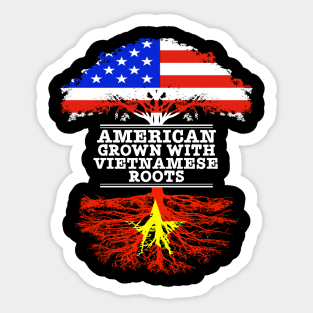 American Grown With Vietnamese Roots - Gift for Vietnamese With Roots From Vietnam Sticker